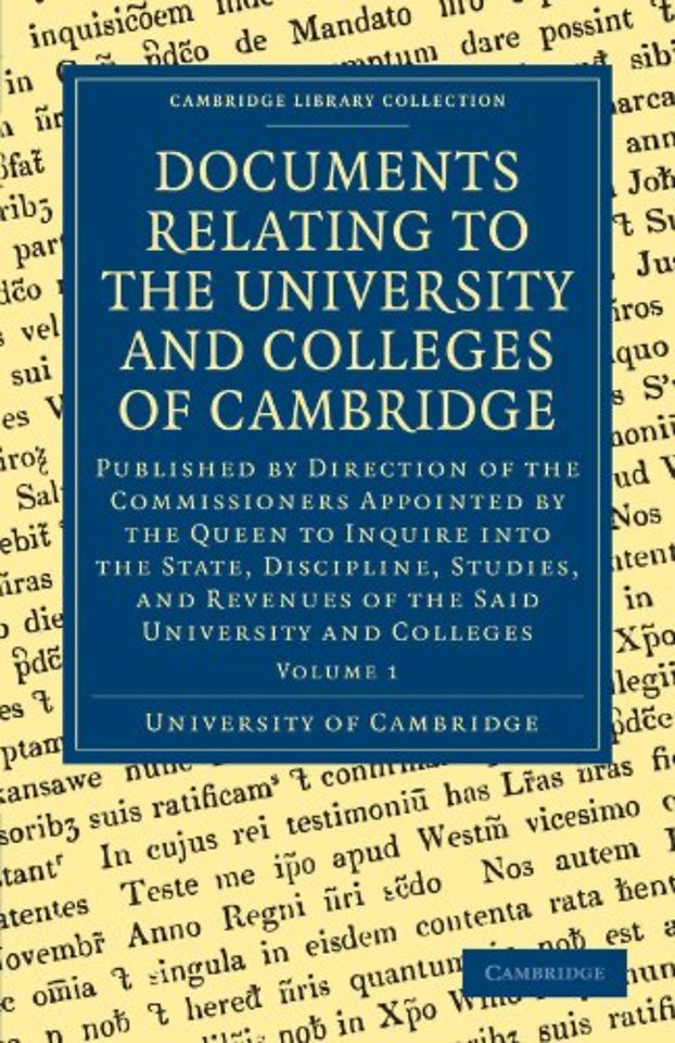 Documents Relating to the University and Colleges of Cambridge