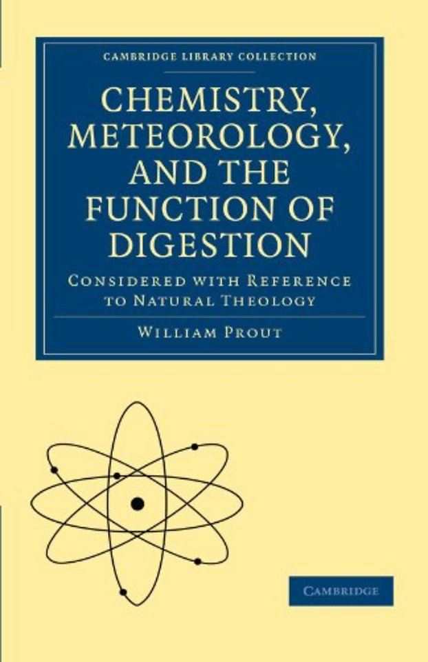 Chemistry, Meteorology and the Function of Digestion Considered with Reference to Natural Theology