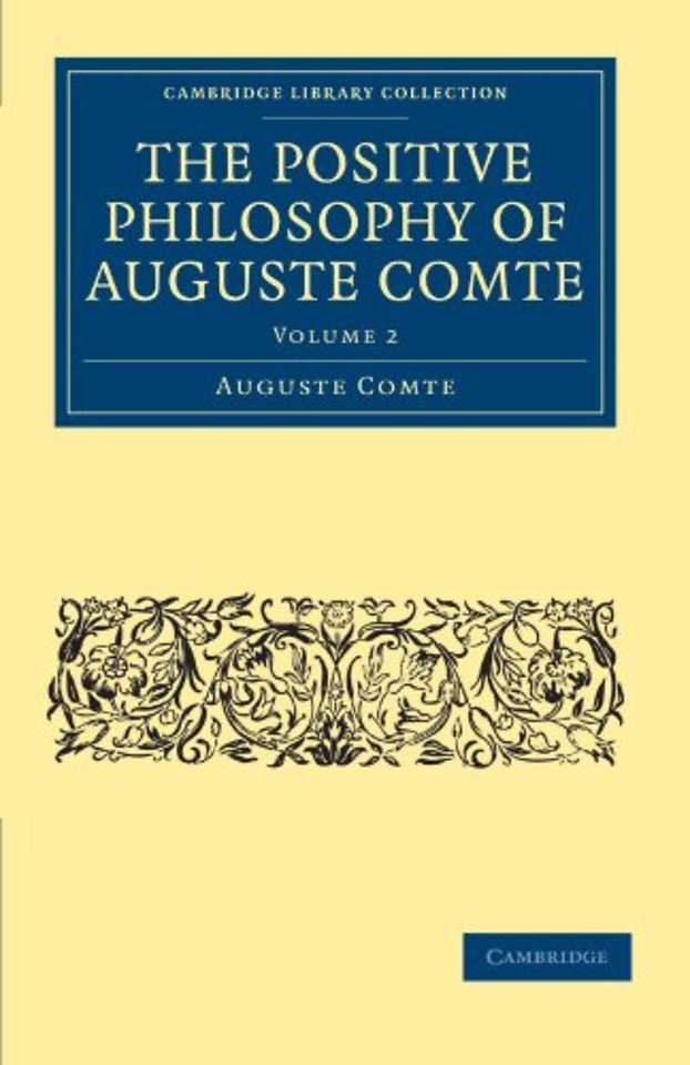The Positive Philosophy of Auguste Comte