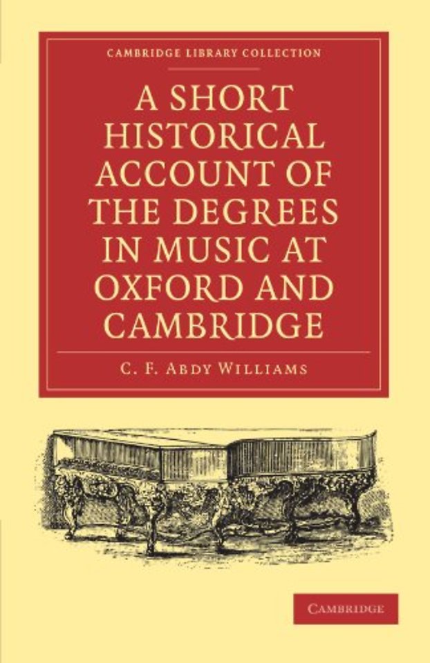 A Short Historical Account of the Degrees in Music at Oxford and Cambridge