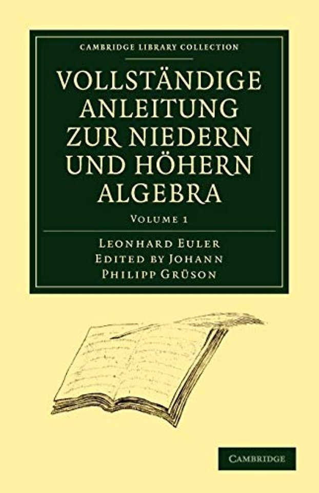 Vollständige Anleitung zur Niedern und Höhern Algebra