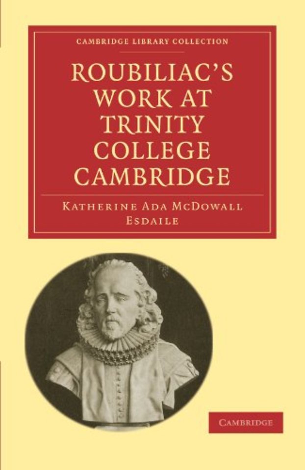 Roubiliac's Work at Trinity College Cambridge