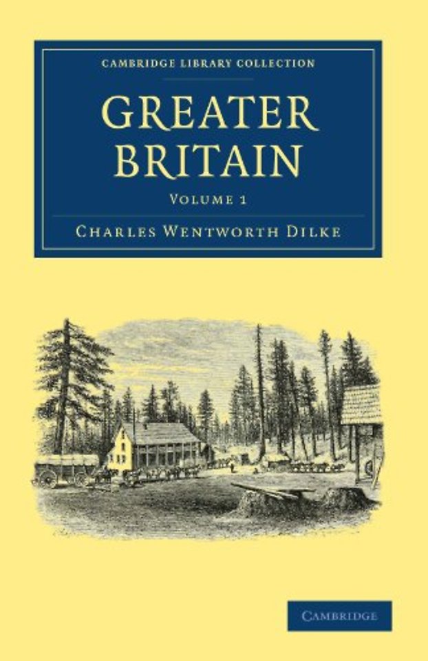 Greater Britain: Volume 1