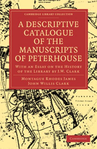 A Descriptive Catalogue of the Manuscripts in the Library of Peterhouse