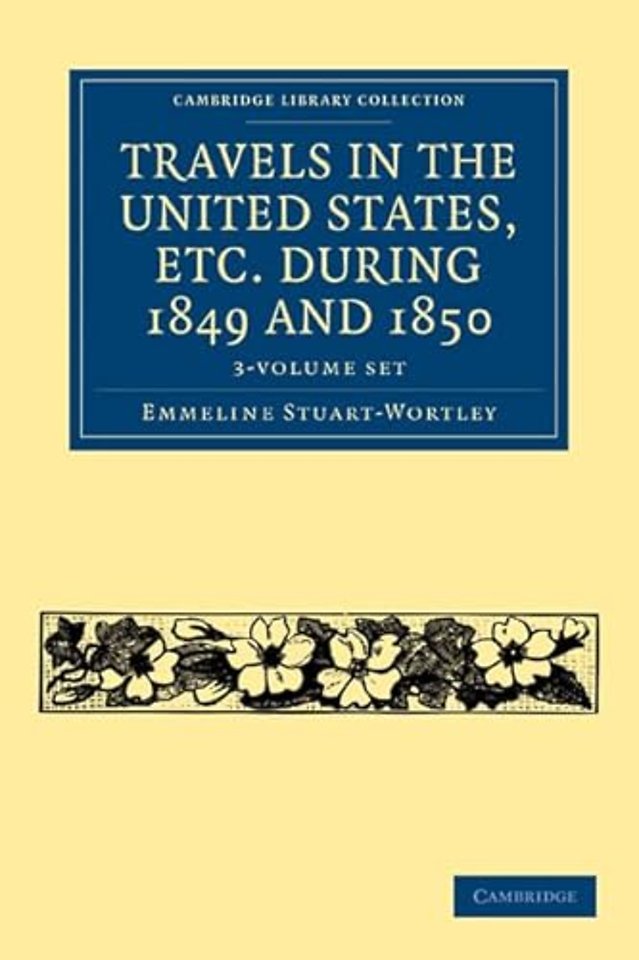 Travels in the United States, etc. during 1849 and 1850 3 Volume Set