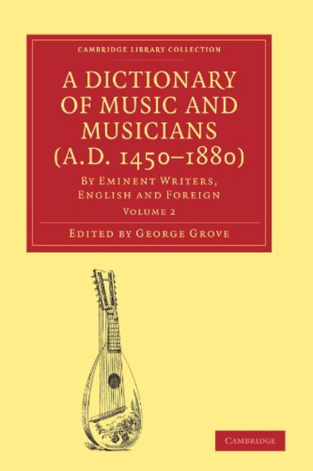 A Dictionary of Music and Musicians (A.D. 1450–1880)