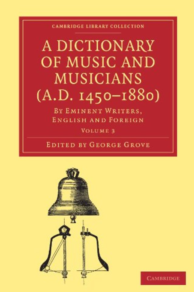 A Dictionary of Music and Musicians (A.D. 1450–1880)