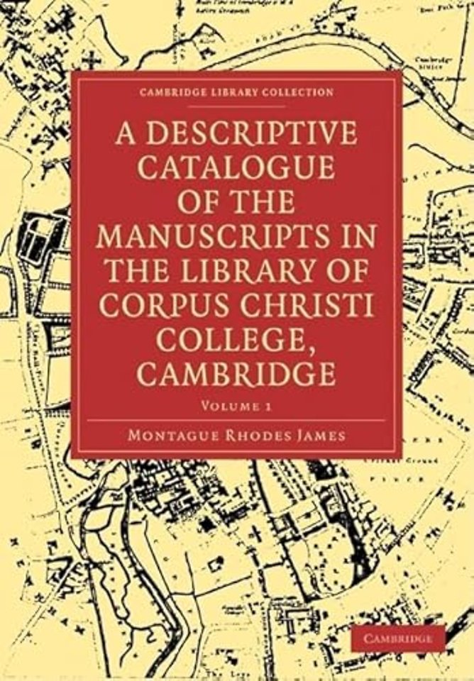 A Descriptive Catalogue of the Manuscripts in the Library of Corpus Christi College 2 Volume Paperback Set