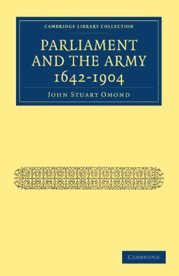 Parliament and the Army 1642–1904