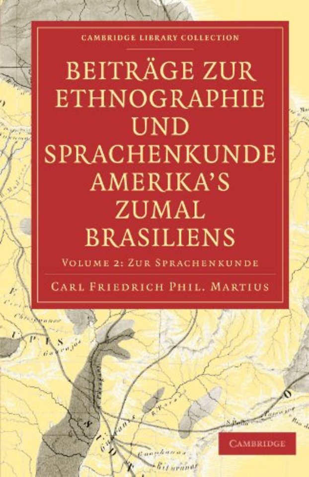 Beiträge zur Ethnographie und Sprachenkunde Amerika's zumal Brasiliens