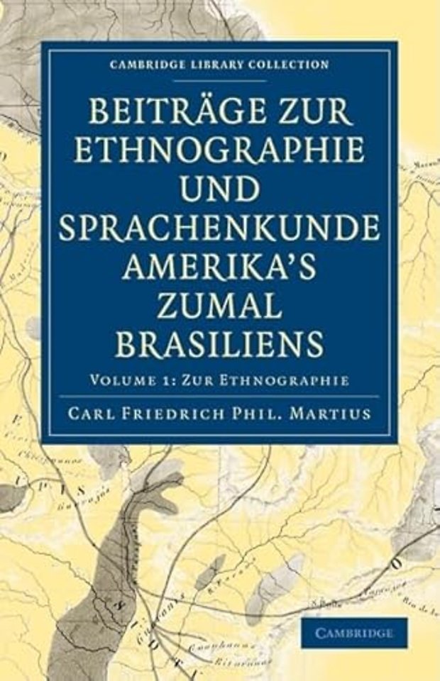 Beiträge zur Ethnographie und Sprachenkunde Amerika's zumal Brasiliens 2 Volume Paperback Set