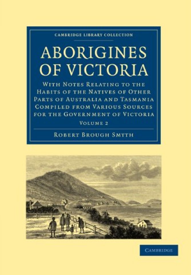 Aborigines of Victoria: Volume 2