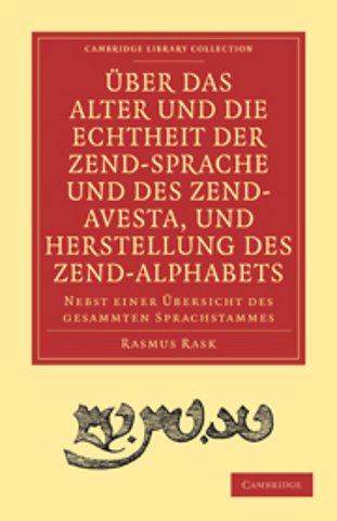 Über das Alter und die Echtheit der Zendsprache und des Zend-Avesta, und Herstellung des Zend-alphabets