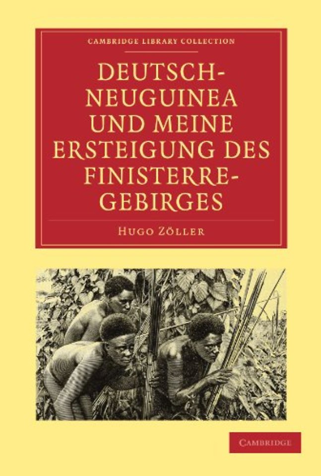 Deutsch-Neuguinea und meine Ersteigung des Finisterre-Gebirges