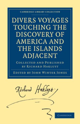 Divers Voyages Touching the Discovery of America and the Islands Adjacent