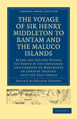 The Voyage of Sir Henry Middleton to Bantam and the Maluco Islands