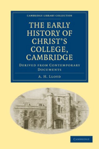 The Early History of Christ’s College, Cambridge