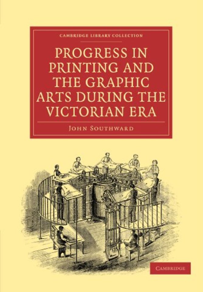 Progress in Printing and the Graphic Arts During the Victorian Era