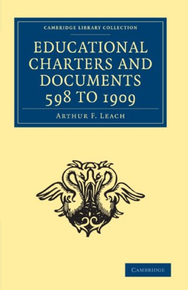 Educational Charters and Documents 598 to 1909