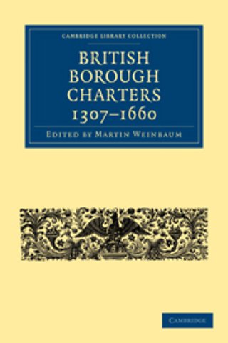 British Borough Charters 1307–1660