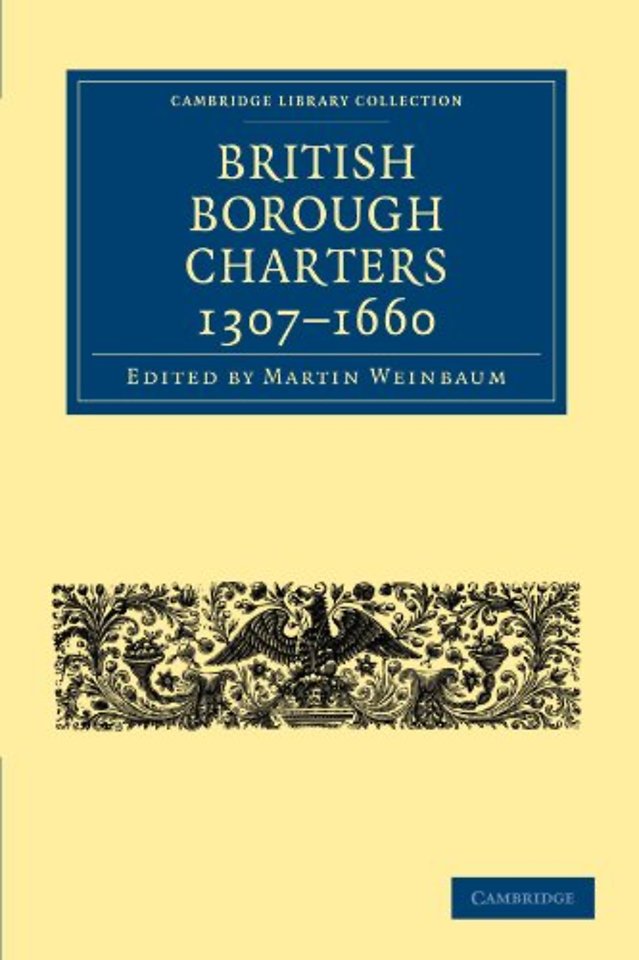 British Borough Charters 1307–1660