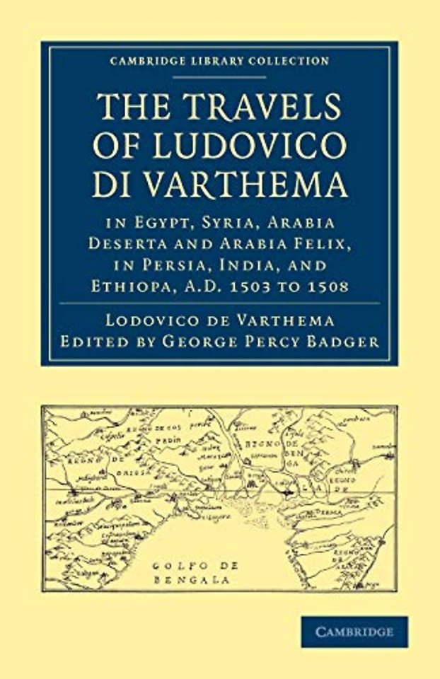 The Travels of Ludovico di Varthema in Egypt, Syria, Arabia Deserta and Arabia Felix, in Persia, India, and Ethiopa, A.D. 1503 to 1508