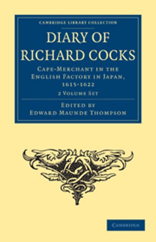Diary of Richard Cocks, Cape-Merchant in the English Factory in Japan, 1615–1622 2 Volume Paperback Set