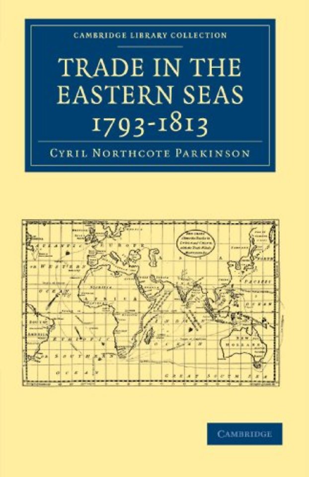 Trade in the Eastern Seas 1793–1813