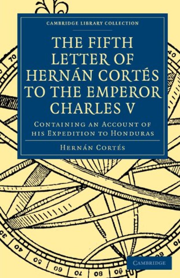 Fifth Letter of Hernan Cortes to the Emperor Charles V