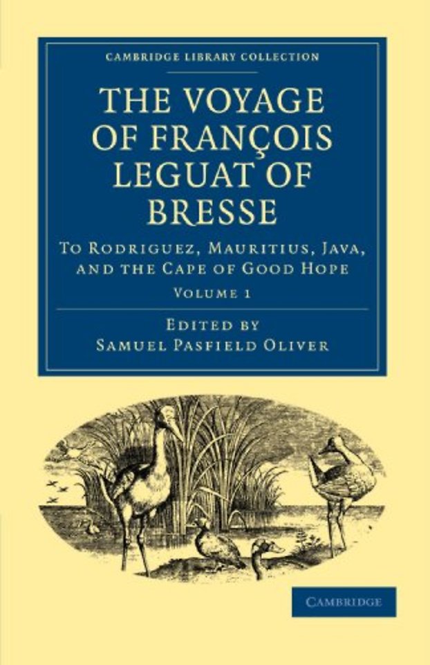 The Voyage of François Leguat of Bresse to Rodriguez, Mauritius, Java, and the Cape of Good Hope