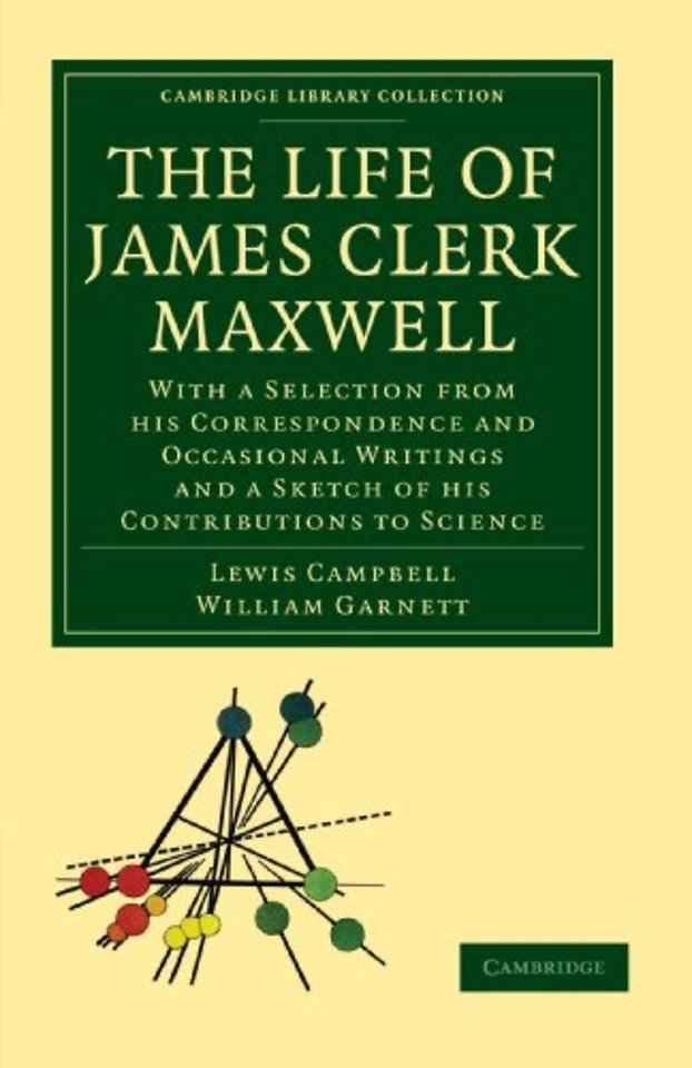 The Life of James Clerk Maxwell