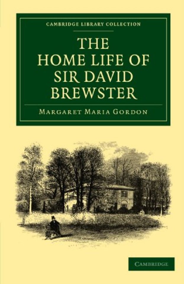 The Home Life of Sir David Brewster