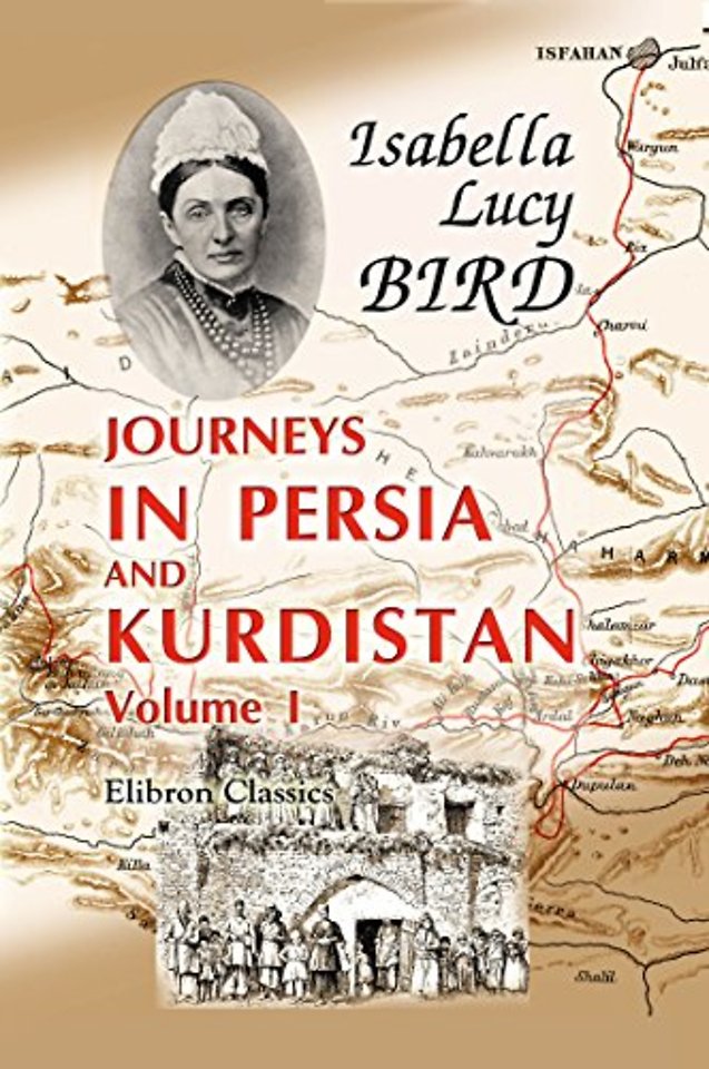 Journeys in Persia and Kurdistan 2 Volume Paperback Set