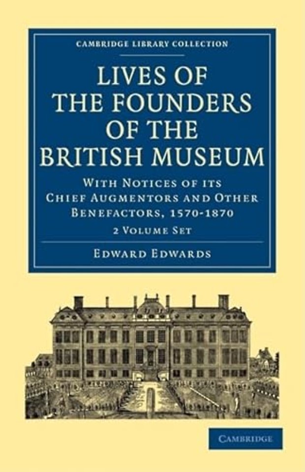 Lives of the Founders of the British Museum 2 Volume Paperback Set