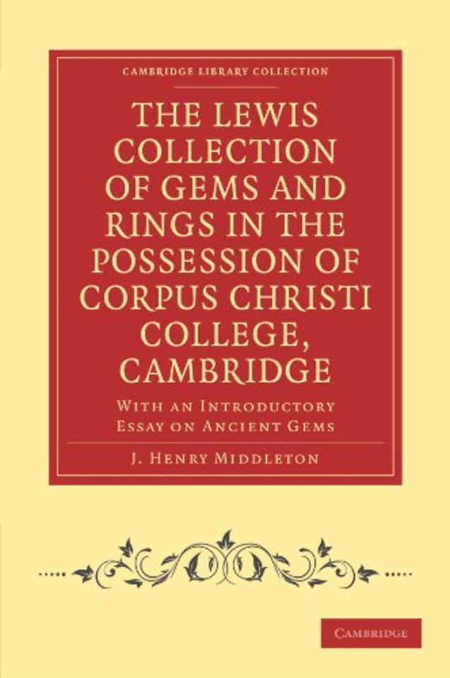 The Lewis Collection of Gems and Rings in the Possession of Corpus Christi College, Cambridge