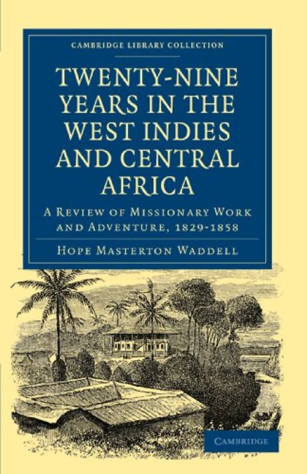 Twenty-Nine Years in the West Indies and Central Africa