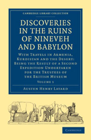 Discoveries in the Ruins of Nineveh and Babylon
