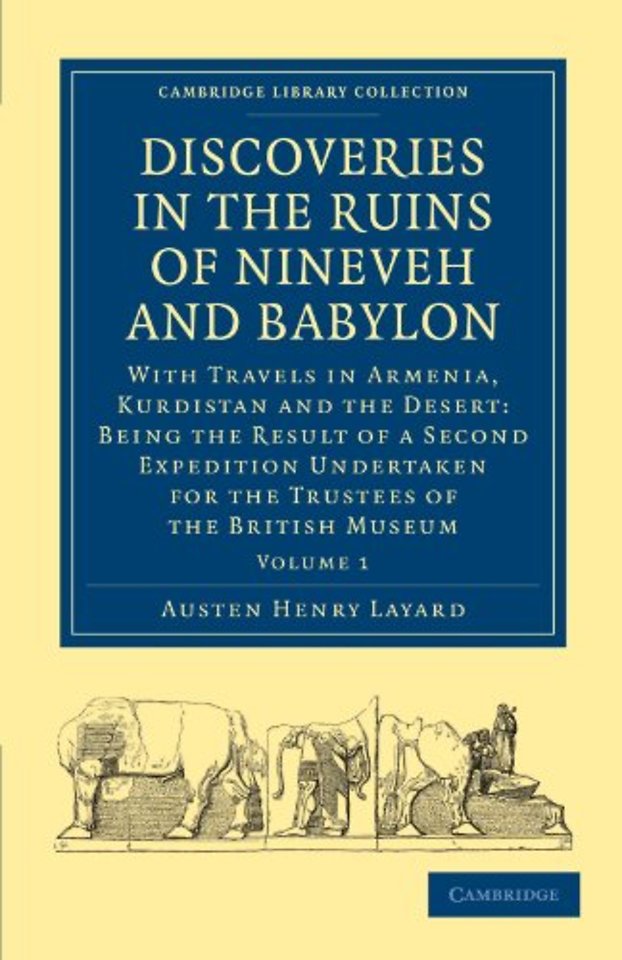 Discoveries in the Ruins of Nineveh and Babylon