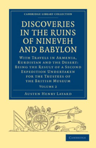 Discoveries in the Ruins of Nineveh and Babylon
