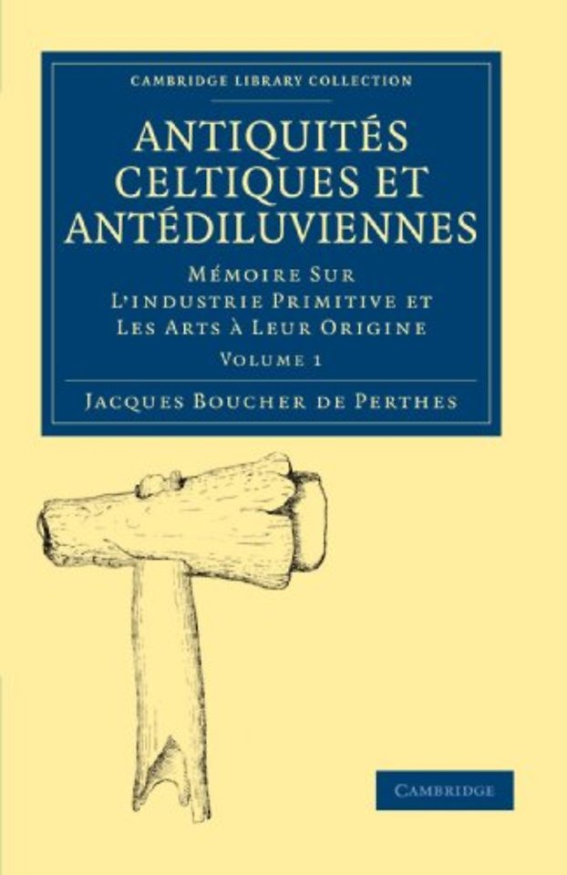 Antiquités Celtiques et Antédiluviennes