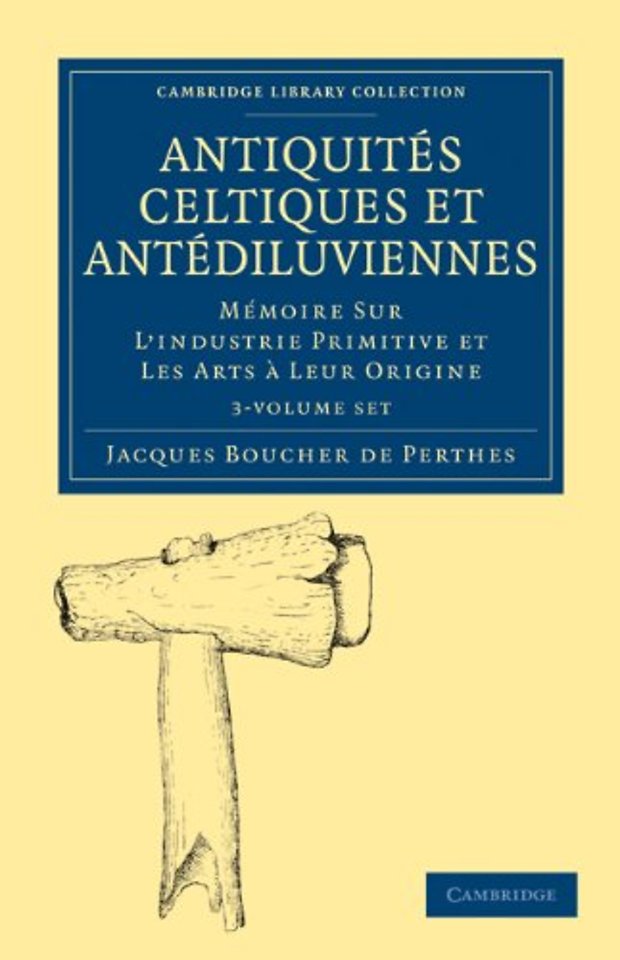 Antiquités Celtiques et Antédiluviennes 3 Volume Paperback Set