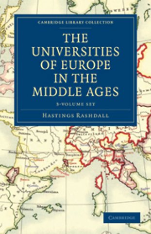 The Universities of Europe in the Middle Ages 2 Volume Set in 3 Paperback Parts