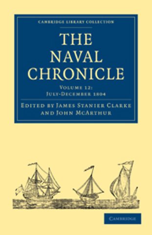 The Naval Chronicle: Volume 12, July–December 1804