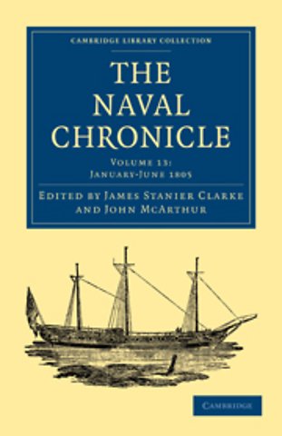 The Naval Chronicle: Volume 13, January–July 1805