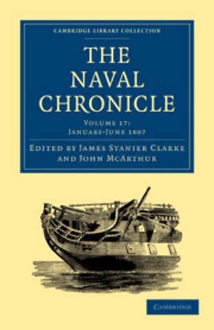 The Naval Chronicle: Volume 17, January–July 1807