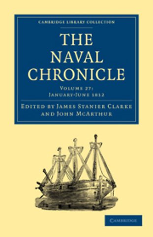The Naval Chronicle: Volume 27, January–July 1812