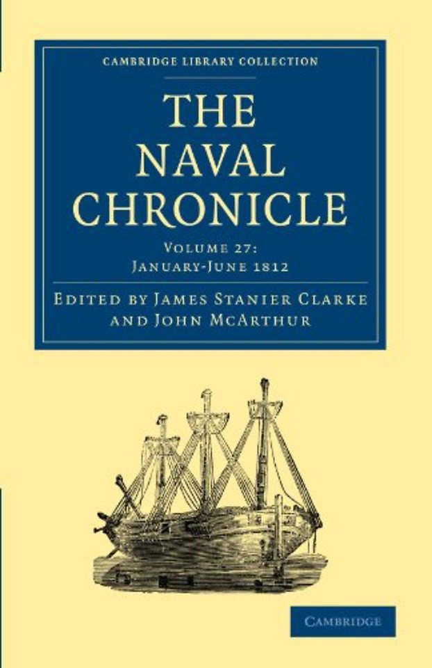 The Naval Chronicle: Volume 27, January–July 1812