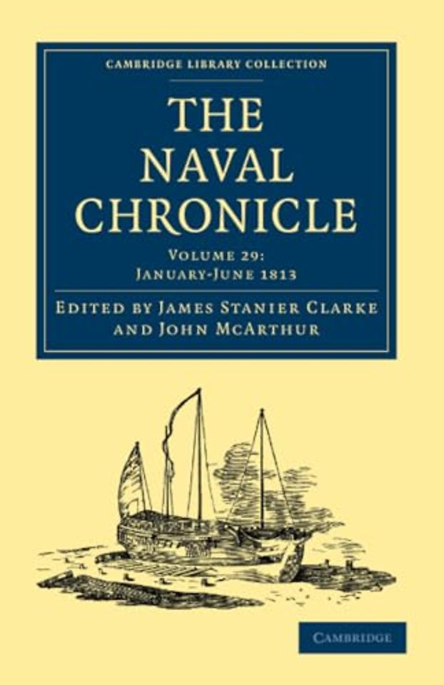 The Naval Chronicle: Volume 29, January–July 1813