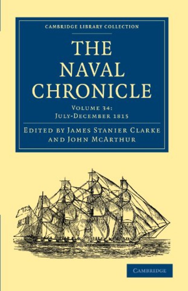The Naval Chronicle: Volume 34, July–December 1815
