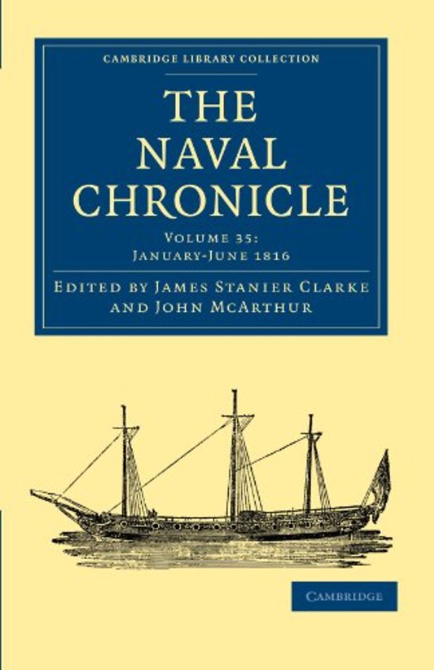 The Naval Chronicle: Volume 35, January–July 1816